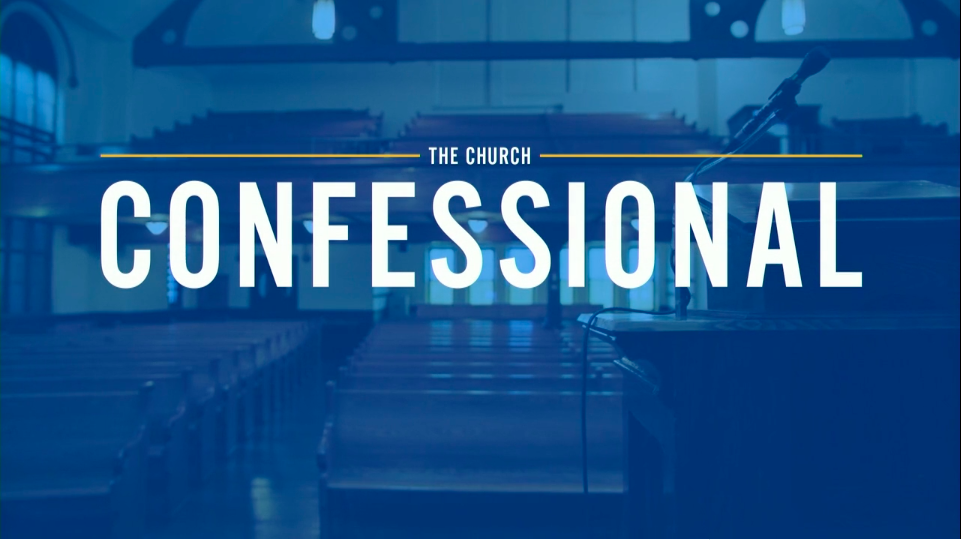 For the Church | The Church Confessional