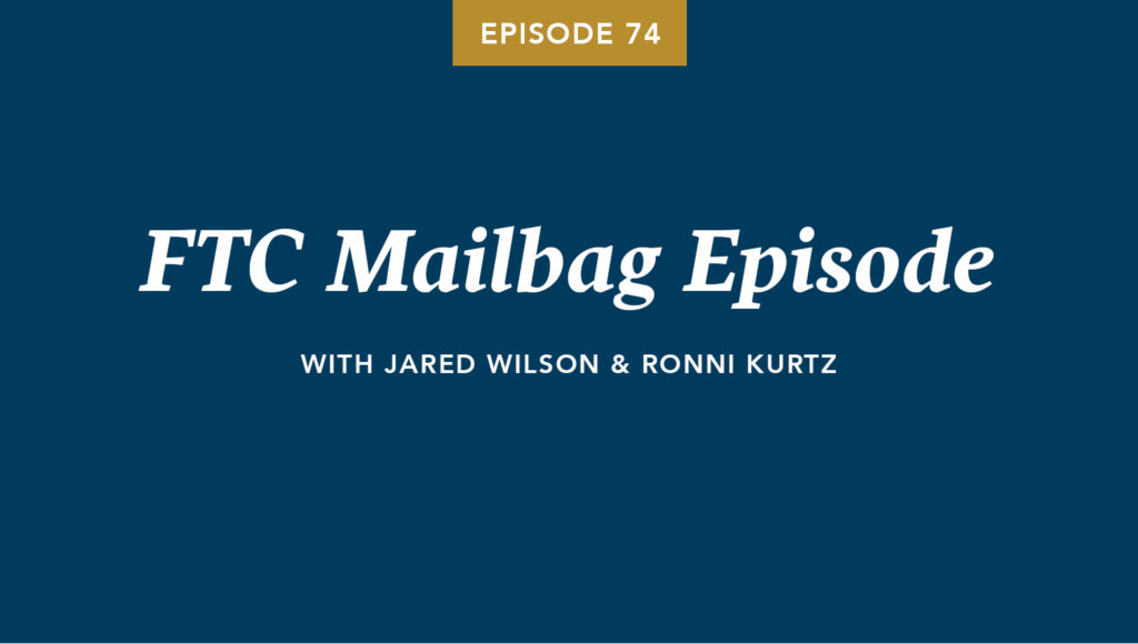 Episode 074: FTC Mailbag
