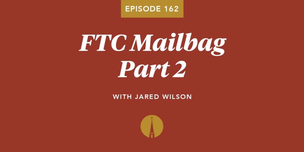 Episode 162: FTC Mailbag – Part 2