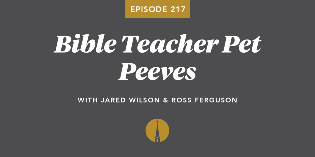 Episode 217: Bible Teacher Pet Peeves