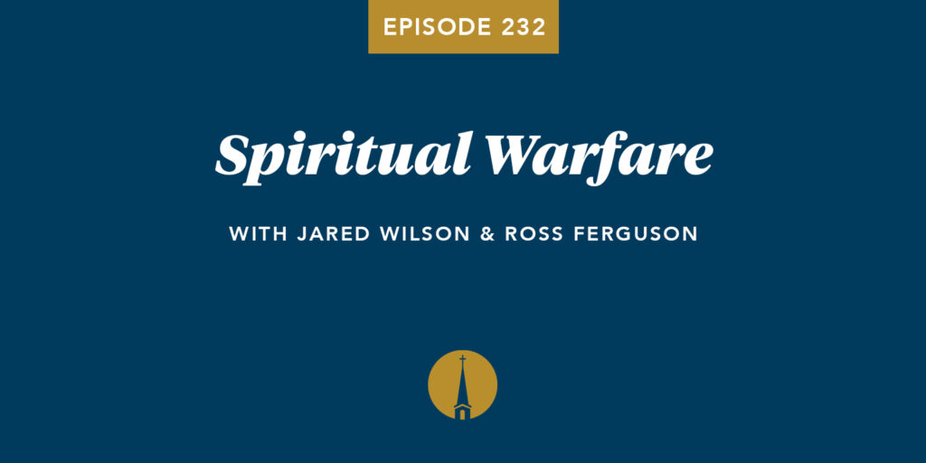 Episode 232: Spiritual Warfare