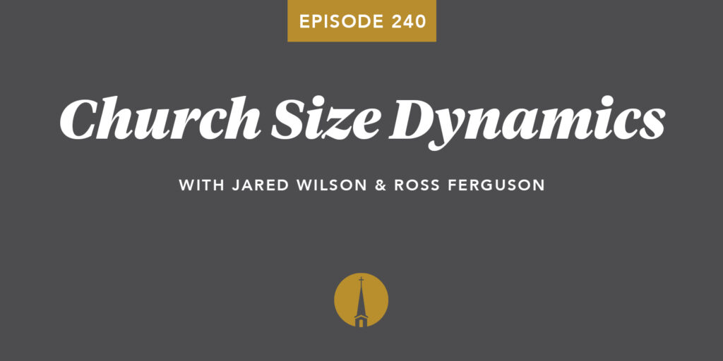 Episode 240: Church Size Dynamics